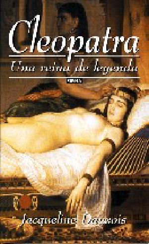 Cleopatra, Una Reina De Leyenda
