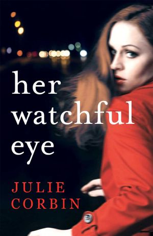 Her Watchful Eye · A shocking and twisty thriller