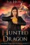 Hunted Dragon · A Reverse Harem Paranormal Romance (The Legend of the Fire Drakes Book 2)