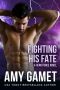 Fighting his Fate: An Enemies to Lovers Forced Proximity Romance (Shattered SEALs Book 5)