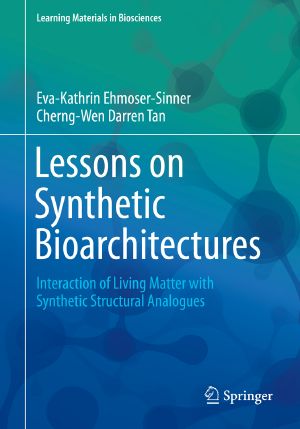 Lessons on Synthetic Bioarchitectures, Interaction of Living Matter with Synthetic Structural Analogues
