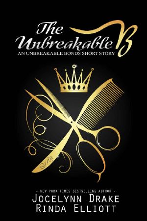 The Unbreakable B: An Unbreakable Bonds Short Story (Unbreakable Bonds Short Story Collections)