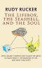 The Lifebox, the Seashell, and the Soul · What Gnarly Computation Taught Me About Ultimate Reality, the Meaning of Life, and How to Be Happy