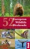 52 European Wildlife Weekends (Bradt Travel Guides (Regional Guides))