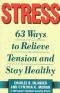 Stress · 63 Ways to Relieve the Tension and Stay Healthy