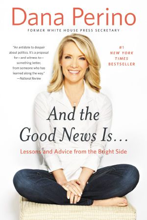 And the Good News Is... · Lessons and Advice From the Bright Side