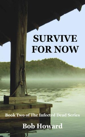 The Infected Dead (Book 2): Survive For Now