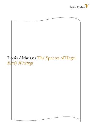 Spectre of Hegel · Early Writings