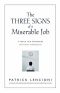 The Three Signs of a Miserable Job · A Fable for Managers (And Their Employees)