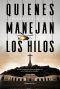 Quienes manejan los hilos