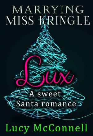 Marrying Miss Kringle · Lux