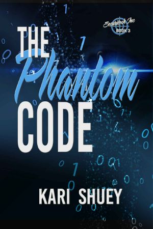 The Phantom Code (Securitech Inc. Series Book 3)