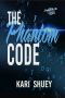 The Phantom Code (Securitech Inc. Series Book 3)