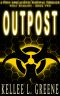 Outpost - A Post-Apocalyptic Survival Thriller (What Remains Book 2)