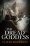 The Dread Goddess