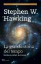 La grande storia del tempo. Guida ai misteri del cosmo