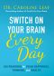 Switch On Your Brain Every Day