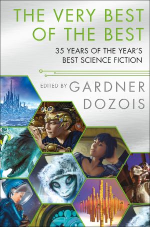 Very Best of the Best · 35 Years of the Year's Best Science Fiction (9781250296214)