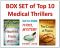 BOX SET of THREE TOP 10 MEDICAL THRILLERS