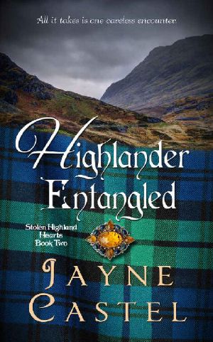 Highlander Entangled: A Medieval Scottish Romance (Stolen Highland Hearts Book 2)