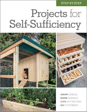 Step-By-Step Projects for Self-Sufficiency