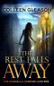 The Rest Falls Away · Victoria Book 1 (The Gardella Vampire Hunters · Victoria)