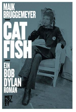 Catfish · Ein Bob Dylan Roman