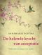 De Helende Kracht Van Acceptatie