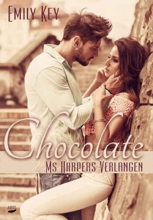 Chocolate · Ms. Harpers Verlangen