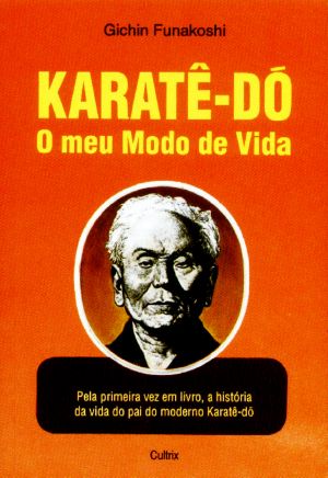 Karatê-Do · O Meu Modo De Vida