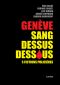 Genève Sang Dessus Dessous