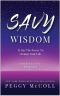 Savy Wisdom: It Has The Power To Change Your Life