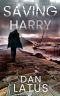 SAVING HARRY a Gripping Crime Thriller You Won’t Want to Put Down