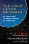 The Hole in the Universe · How Scientists Peered Over the Edge of Emptiness and Found Everything