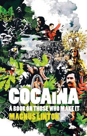 Cocaina · A Book on Those Who Make It
