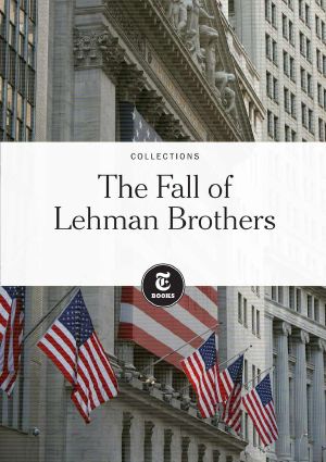 The Fall of Lehman Brothers