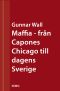 Maffia - från Capones Chicago till dagens Sverige