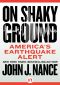 On Shaky Ground