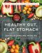 Healthy Gut, Flat Stomach