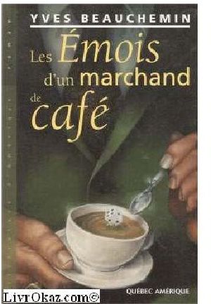 Les Émois D'Un Marchand De Café