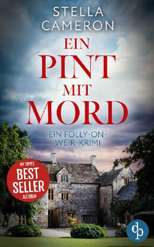 Ein Pint mit Mord (Ein Folly-on-Weir-Krimi 2) (German Edition)