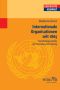 Internationale Organisationen seit 1865 · Eine Globalgeschichte der internationalen Ordnung
