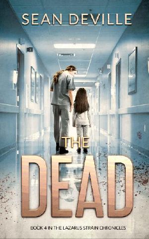 The Lazarus Strain Chronicles (Book 4): The Dead