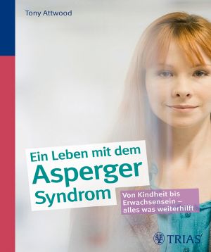 Ein ganzes Leben mit dem Asperger-Syndrom