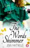The Words Shimmer