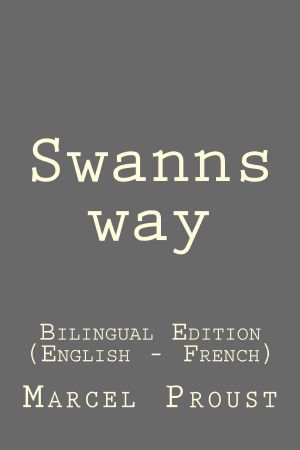 Swanns Way · Swanns Way · Bilingual Edition (English - French)