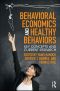 Behavioral Economics and Healthy Behaviors · Key Concepts and Current Research