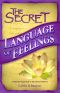 The Secret Language of Feelings · A Rational Approach to Mastering Emotions