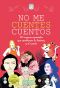 No me cuentes cuentos