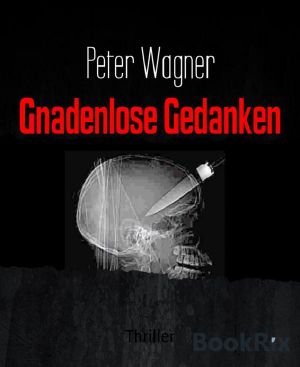 Gnadenlose Gedanken